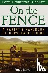 Barrett, Janet - On the Fence: A Parent's Handbook of Horseback Riding