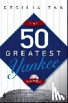 Tan, Cecilia - The 50 Greatest Yankee Games