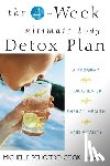 Schoffro Cook, Michelle - The 4-Week Ultimate Body Detox Plan: A Program for Greater Energy, Health, and Vitality