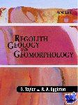 Taylor, G. (University of Canberra), Eggleton, R. A. (Australian National University) - Regolith Geology and Geomorphology