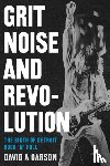 Carson, David A. - Grit, Noise, and Revolution