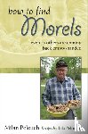 Pelouch, Milan - How to Find Morels