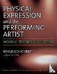 Jerald Schwiebert - Physical Expression and the Performing Artist