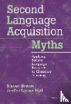 Brown, Steven, Larson-Hall, Jenifer - Second Language Acquisition Myths