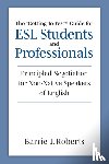 Roberts, Barrie J - The "Getting to Yes" Guide for ESL Students and Professionals
