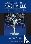 Wyatt, Justin - Robert Altman's Nashville