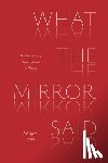 Jones, Ashley M - What the Mirror Said