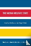 Mjøs, Dr. Ole J., Moe, Hallvard, Syvertsen, Trine, Enli, Gunn Sara - The Media Welfare State
