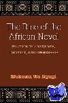 Ngugi, Mukoma Wa - The Rise of the African Novel