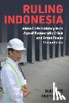 Mietzner, Marcus - Ruling Indonesia