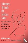 Hammer, Gili - Blindness Through the Looking Glass