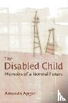 Apgar, Amanda - The Disabled Child