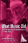 Conrad, Tony - What Music Did