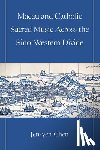 Chen, Jen-yen - Macau and Catholic Sacred Music Across the Sino-Western Divide