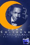 Porter, Lewis - John Coltrane - His Life and Music