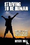 Hill, Keith - Striving To Be Human