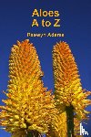 Adams, Raewyn - Aloes A to Z