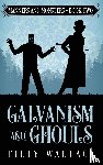 Wallace, Tilly - Galvanism and Ghouls