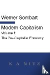 Sombart, Werner - Modern Capitalism - Volume 1