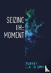 Curtis-Smith, Warren - Seizing the Moment