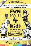 Hermon, Maz - Fun Math for Kids of all ages with Mazmatics vol 1 Good Foundations