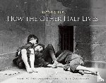 Riis, Jacob A. - How the Other Half Lives