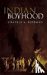 Eastman, Charles - Indian Boyhood