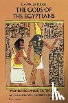 Sir Ernest Alfred Wallace Budge - The Gods of the Egyptians, Volume 2