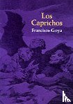 De Goya, Francisco Jose, Moore, Samuel - Caprichos, Los