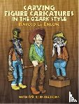 Enlow, Harold L. - Carving Figure Caricatures in the Ozark Style