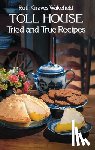 Wakefield, Ruth Graves - Toll House Tried and Tested Recipes