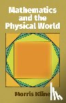 Kline, Morris - Mathematics and the Physical World