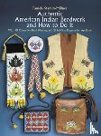 Stanley-Millner, Pamela - Authentic American Indian Beadwork and How to Do it - With 50 Charts for Bead Weaving and 21 Full-Size Patterns for Applique