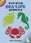 Kennedy, Paul E. - Fun with Sea Life Stencils