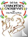 Satie, Erik - Gymnopédies, Gnossiennes and Other Works for Piano