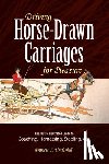 Underhill, Francis T. - Driving Horse-Drawn Carriages for Pleasure: The Classic Illustrated Guide to Coaching, Harnessing, Stabling, Etc.
