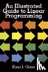 Gass, Saul I. - An Illustrated Guide to Linear Programming