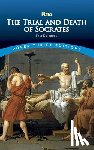 Plato - The Trial and Death of Socrates: Four Dialogues