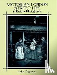 Thomson, John - Victorian London Street Life in Historic Photographs