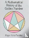 Herz-Fischler, Roger, Mathematics - Herz-Fischler, R: Mathematical History of the Golden Number