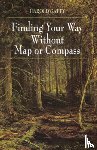 Gatty, Harold - Finding Your Way Without Map or Compass