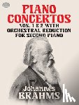 Brahms, Johannes - Piano Concertos Nos. 1 and 2: With Orchestral Reduction for Second Piano