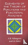 Kolmogorov, A.N. - Elements of the Theory of Functions and Functional Analysis