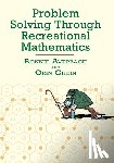 Averbach, Bonnie, Chein, Orin - Problem Solving Through Recreational Mathematics