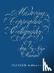 Winters, Eleanor - Mastering Copperplate Calligraphy