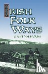 Evans, E.Estyn - Irish Folk Ways