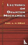 Dirac, Paul A. M. - Lectures on Quantum Mechanics