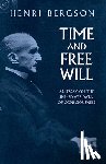 Bergson, Bergson, Shephard, G.C. - Time and Free Will: an Essay on the