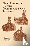 Mallery, Garrick - Sign Language Among North American Indians