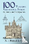 Bicknell & Co, A J - Bicknell & Co, A: 100 Victorian Architectural Designs for Ho